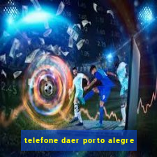 telefone daer porto alegre